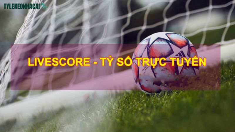 Livescore là cái tên dẫn đầu trong danh mục của các trang web cập nhật tỷ lệ kèo Livescore là cái tên dẫn đầu trong danh mục của các trang web cập nhật tỷ lệ kèo